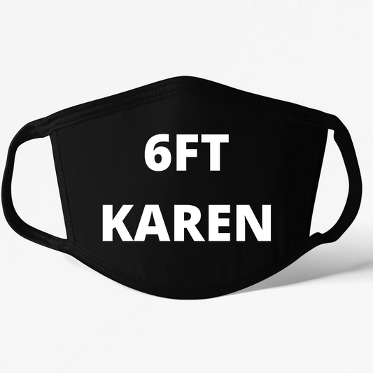 6FT Karen Mask