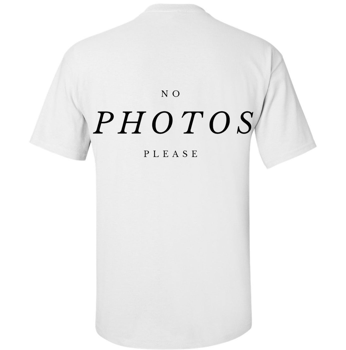 No Photos Please Shirt